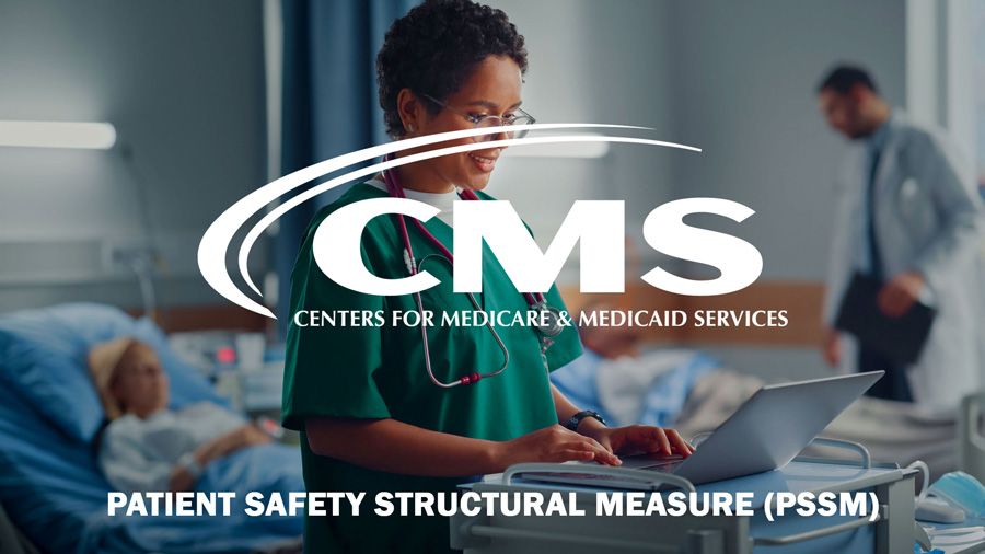 Read more about the article CMS PSSM PATIENT SAFETY STRUCTURAL MEASURE – 5 DOMAINS